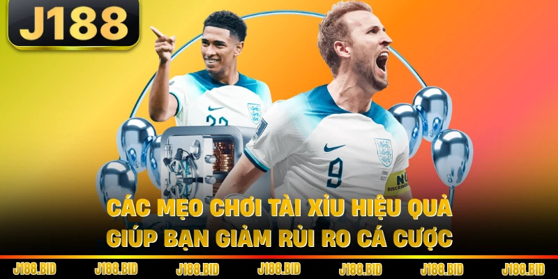 Các mẹo chơi tài xỉu hiệu quả giúp bạn giảm rủi ro cá cược