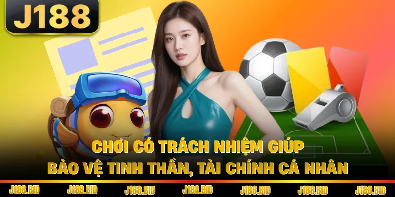 Chơi có trách nhiệm giúp bảo vệ tinh thần, tài chính cá nhân