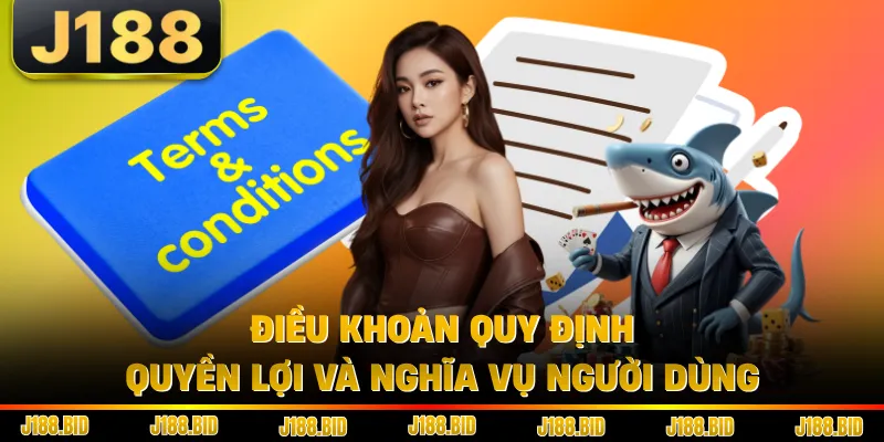 Điều khoản quy định quyền lợi và nghĩa vụ người dùng