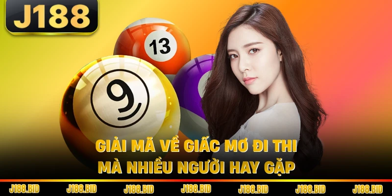 Giải mã về giấc mơ đi thi mà nhiều người hay gặp