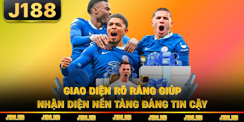 Giao diện rõ ràng giúp nhận diện nền tảng đáng tin cậy