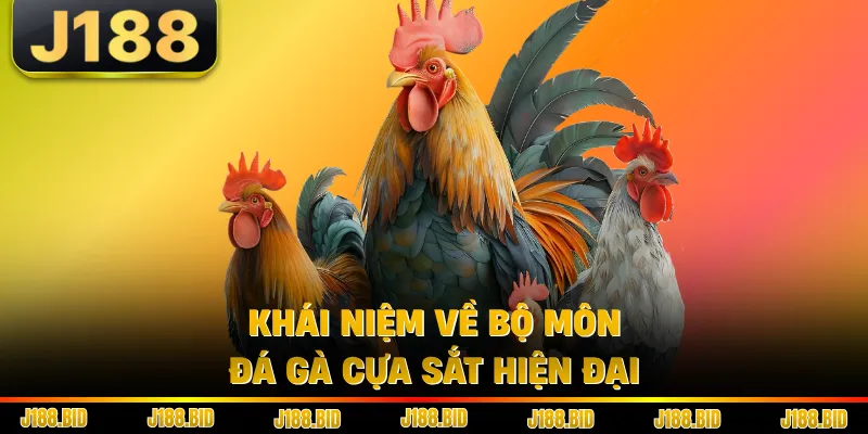 Khái niệm về bộ môn đá gà cựa sắt hiện đại